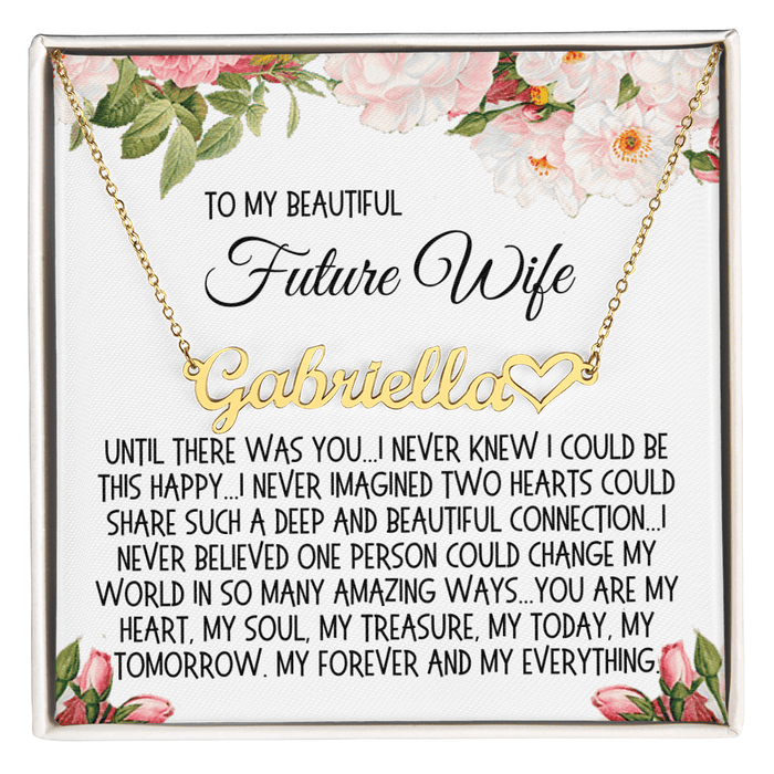 Future Wife Gift, Heart Name Necklace: Until There Was You...