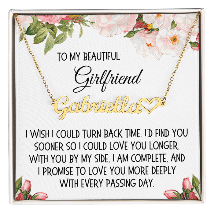 Girlfriend Gift, Heart Name Necklace: I Wish I Could Turn Back Time...