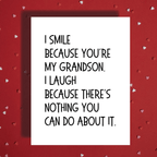 Grandson Greeting Card: I Smile Because You're My Grandson