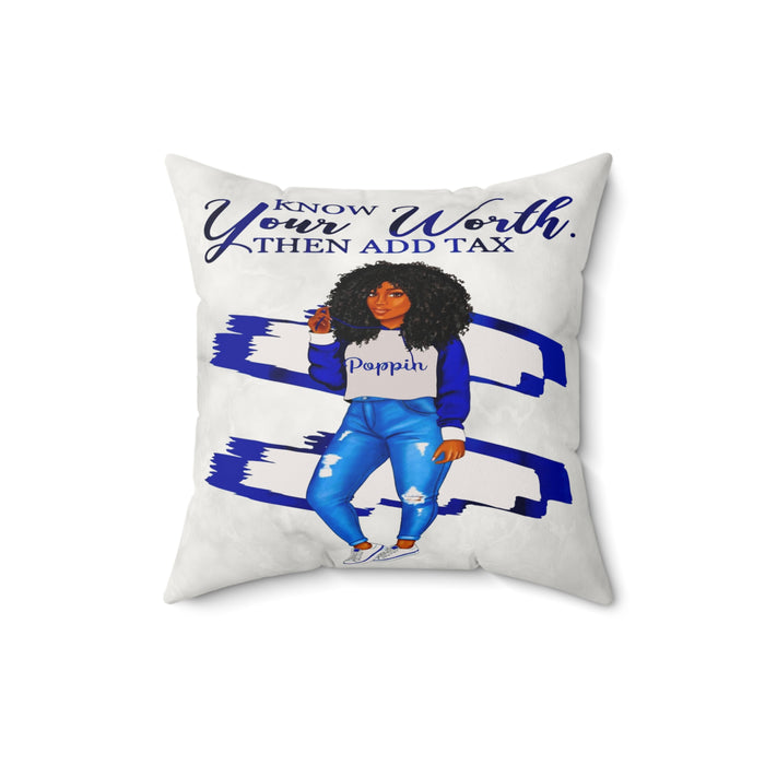 Know Your Worth Then Add Tax Faux Suede Pillow