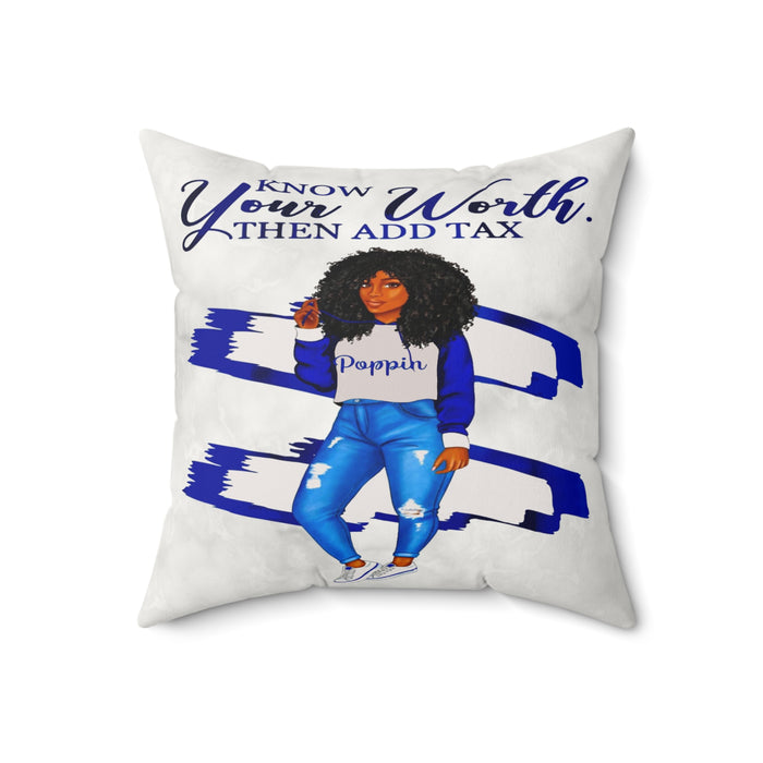 Know Your Worth Then Add Tax Faux Suede Pillow