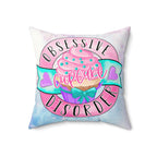 Obsessive Cupcake Disorder Faux Suede Pillow