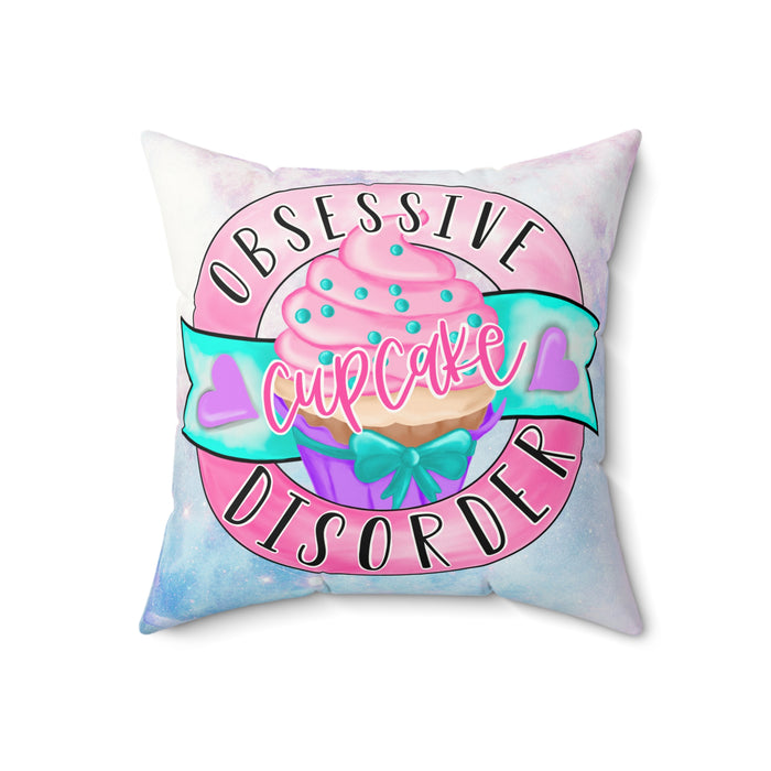 Obsessive Cupcake Disorder Faux Suede Pillow