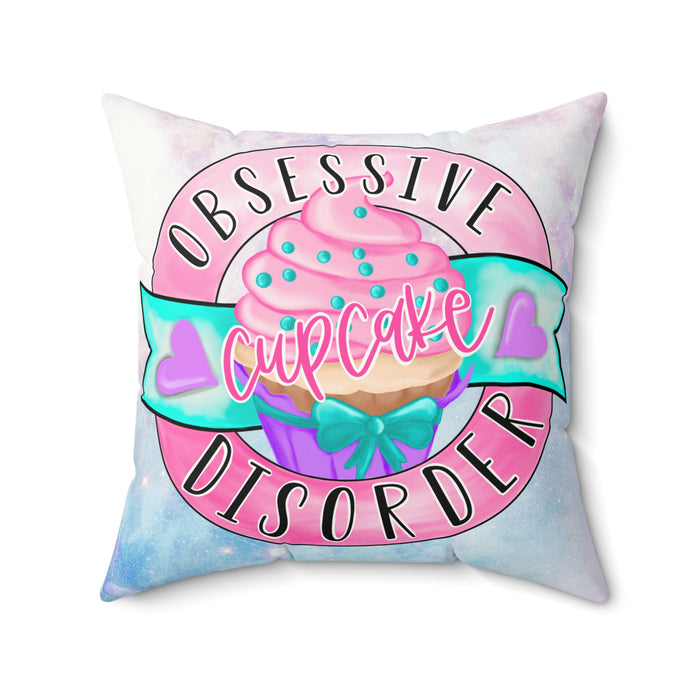 Obsessive Cupcake Disorder Faux Suede Pillow