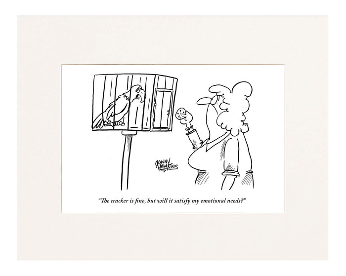 Parrot to owner: 'The cracker is fine, but will it satisfy my emotional needs?'