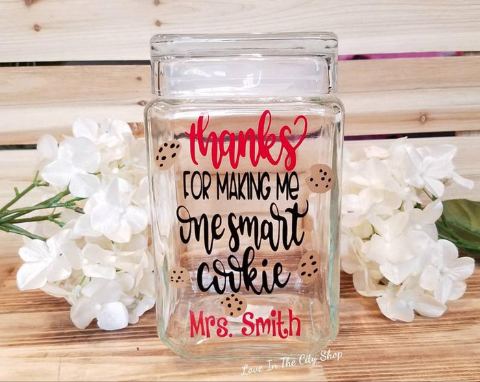 Thanks for Making Me One Smart Cookie - Cookie Jar - love-in-the-city-shop